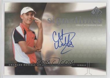 2004 SP Authentic - Sign of the Times #CH - Charles Howell III