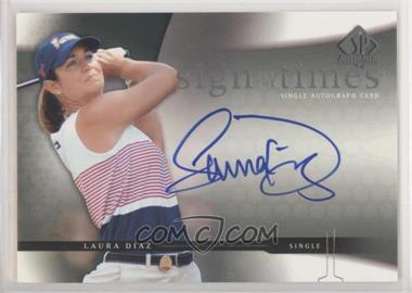 2004 SP Authentic - Sign of the Times #LD - Laura Diaz