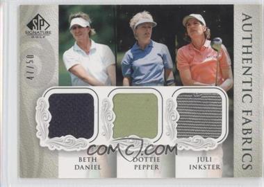 2004 SP Signature - Authentic Fabrics Triple #AT-DPI - Beth Daniel, Dottie Pepper, Juli Inkster /50