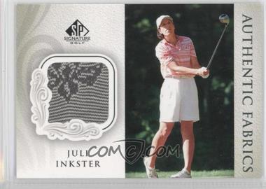 2004 SP Signature - Authentic Fabrics #AF-JI - Juli Inkster