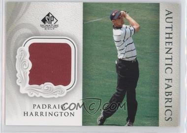 2004 SP Signature - Authentic Fabrics #AF-PH - Padraig Harrington