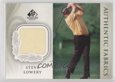 2004 SP Signature - Authentic Fabrics #AF-SL - Steve Lowery [Noted]