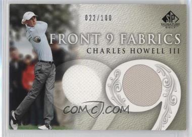 2004 SP Signature - Front 9 Fabrics Dual #F9F-CH - Charles Howell III /100