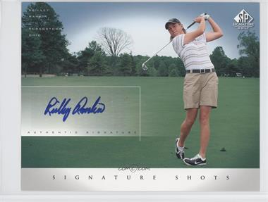 2004 SP Signature - Signature Shots #RR - Reilley Rankin