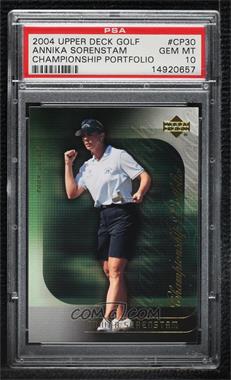 2004 Upper Deck - Championship Portfolio #CP30 - Annika Sorenstam [PSA 10 GEM MT]