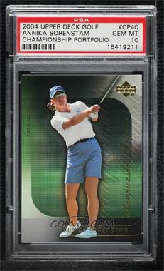 2004 Upper Deck - Championship Portfolio #CP40 - Annika Sorenstam [PSA 10 GEM MT]