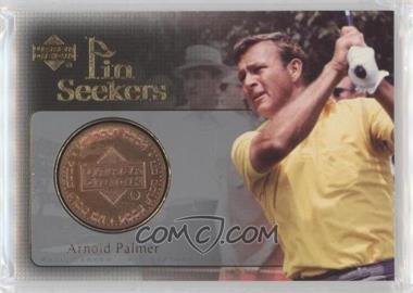2004 Upper Deck - Pin Seekers #PS14 - Arnold Palmer