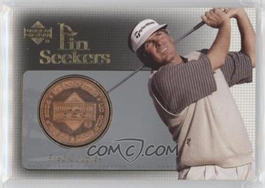 2004 Upper Deck - Pin Seekers #PS21 - Fred Couples