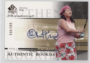 2005 SP Authentic - [Base] #101 - Authentic Rookies - Christina Kim /999