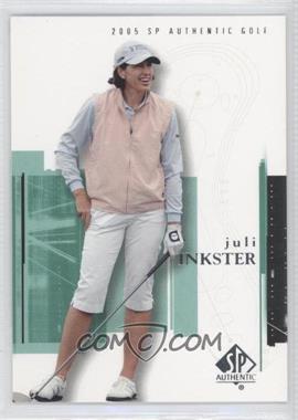 2005 SP Authentic - [Base] #20 - Juli Inkster