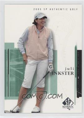 2005 SP Authentic - [Base] #20 - Juli Inkster