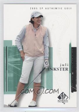 2005 SP Authentic - [Base] #20 - Juli Inkster