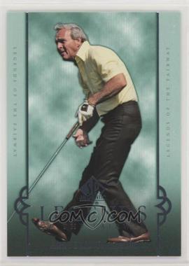 2005 SP Authentic - [Base] #24 - Legends of the Fairway - Arnold Palmer