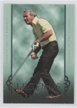 2005 SP Authentic - [Base] #24 - Legends of the Fairway - Arnold Palmer