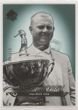 2005 SP Authentic - [Base] #79 - Hall of Champions - Jack Nicklaus /500