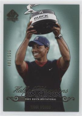 2005 SP Authentic - [Base] #86 - Hall of Champions - Tiger Woods /500