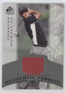 2005 SP Signature - Authentic Fabrics #AF-CH - Charles Howell III