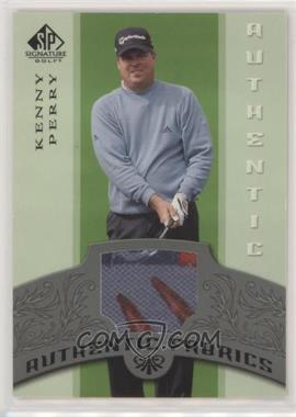 2005 SP Signature - Authentic Fabrics #AF-KP - Kenny Perry