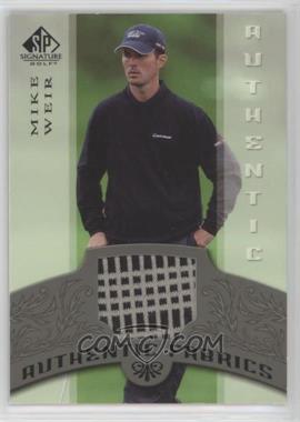 2005 SP Signature - Authentic Fabrics #AF-MW - Mike Weir