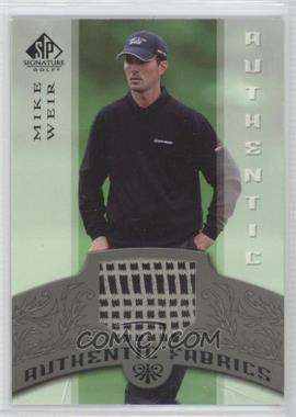 2005 SP Signature - Authentic Fabrics #AF-MW - Mike Weir