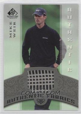 2005 SP Signature - Authentic Fabrics #AF-MW - Mike Weir