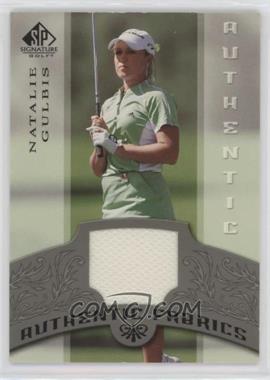 2005 SP Signature - Authentic Fabrics #AF-NG - Natalie Gulbis