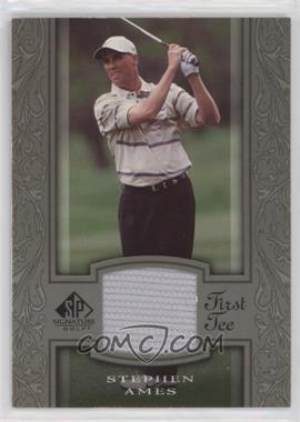 2005 SP Signature - [Base] #31 - First Tee - Stephen Ames