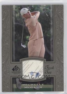 2005 SP Signature - [Base] #41 - First Tee - Michelle McGann