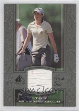 2005 SP Signature - [Base] #42 - First Tee - Stacy Prammanasudh