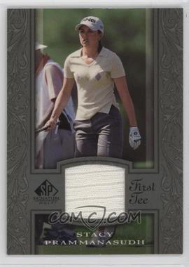 2005 SP Signature - [Base] #42 - First Tee - Stacy Prammanasudh