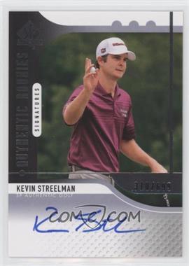 2012 SP Authentic - [Base] #104 - Authentic Rookies Signatures - Kevin Streelman /699