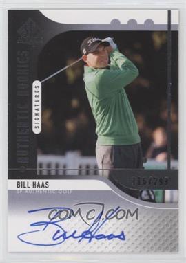 2012 SP Authentic - [Base] #114 - Authentic Rookies Signatures - Bill Haas /299