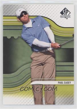 2012 SP Authentic - [Base] #40 - Paul Casey