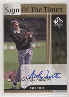 2012 SP Authentic - Sign of the Times #ST-AN - Andy North [EX to NM]