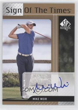 2012 SP Authentic - Sign of the Times #ST-MW - Mike Weir