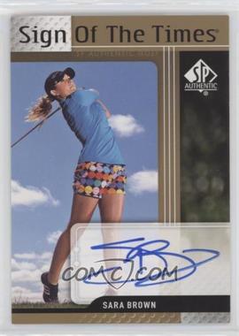 2012 SP Authentic - Sign of the Times #ST-SB - Sara Brown