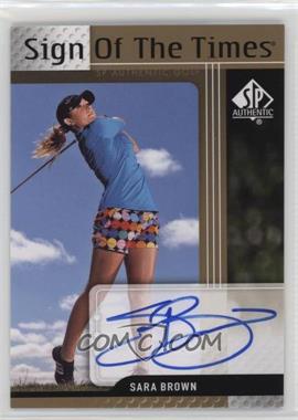 2012 SP Authentic - Sign of the Times #ST-SB - Sara Brown