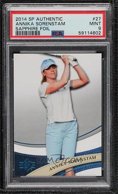 2014 SP Authentic - [Base] - Retail Sapphire Foil #27 - Annika Sorenstam [PSA 9 MINT]