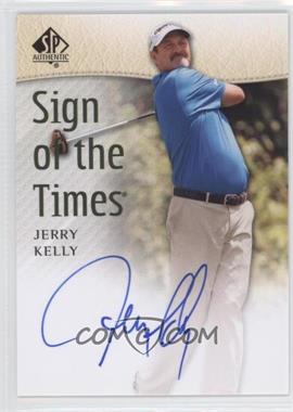 2014 SP Authentic - Sign of the Times #SOTT-JK - Jerry Kelly
