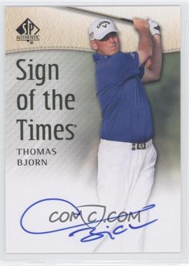 2014 SP Authentic - Sign of the Times #SOTT-TB - Thomas Bjorn