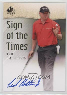 2014 SP Authentic - Sign of the Times #SOTT-TP - Ted Potter Jr.