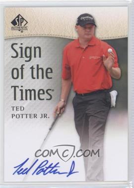 2014 SP Authentic - Sign of the Times #SOTT-TP - Ted Potter Jr.