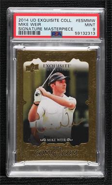 2014 Upper Deck Exquisite Collection - Signature Masterpieces #ESM-MW - Mike Weir [PSA 9 MINT]