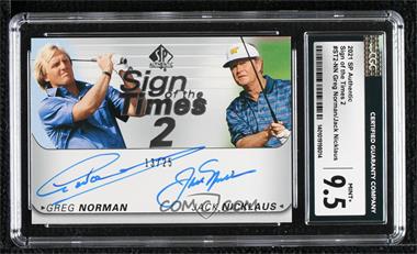 2021 SP Authentic - Sign of the Times 2 #ST2-NN - Greg Norman, Jack Nicklaus /25 [CGC 9.5 Mint+]