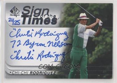 2021 SP Authentic - Sign of the Times Autographs - Inscriptions #SOTT-CR - Chi-Chi Rodriguez "'72 Byron Nelson Golf Classic Champ" /25