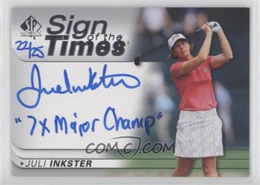 2021 SP Authentic - Sign of the Times Autographs - Inscriptions #SOTT-JI - Juli Inkster "7x Major Champ" /25