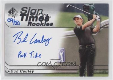 2021 SP Authentic - Sign of the Times Rookie Autographs - Inscriptions #SOTTR-BC - Bud Cauley "Roll Tide" /50