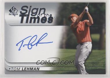 2021 SP Authentic - Sign of the Times #SOTT-TL - Tom Lehman