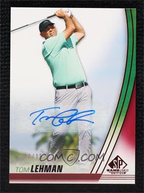 2021 SP Game Used - [Base] - Red Autographs #3 - Tom Lehman /15