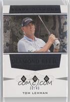 Legends Triple - Tom Lehman #/49